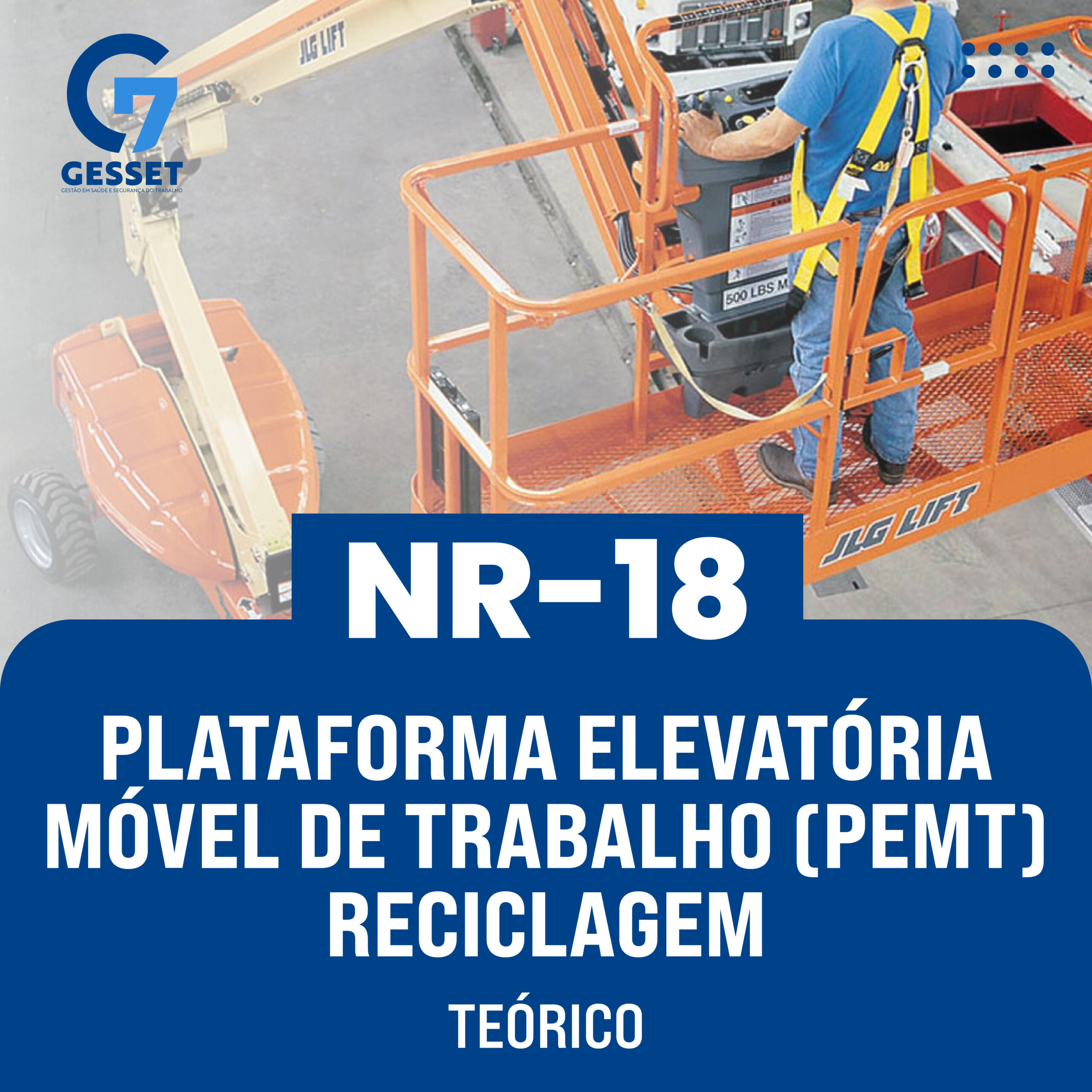 NR 18 – Plataforma Elevatória Móvel de Trabalho (PEMT) –Teórico – Reciclagem