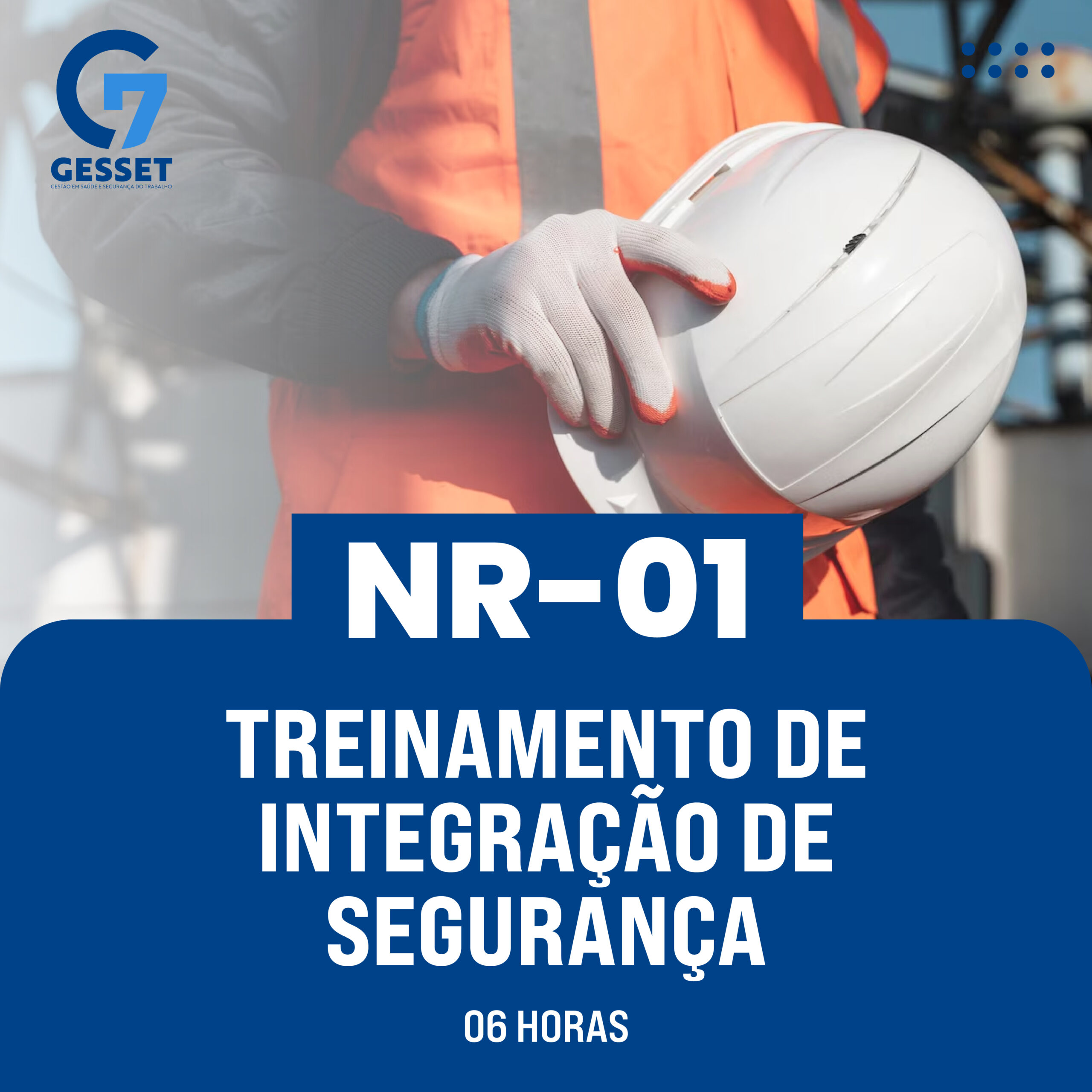 NR 1 – Treinamento de Integração de Segurança – 06 HORAS