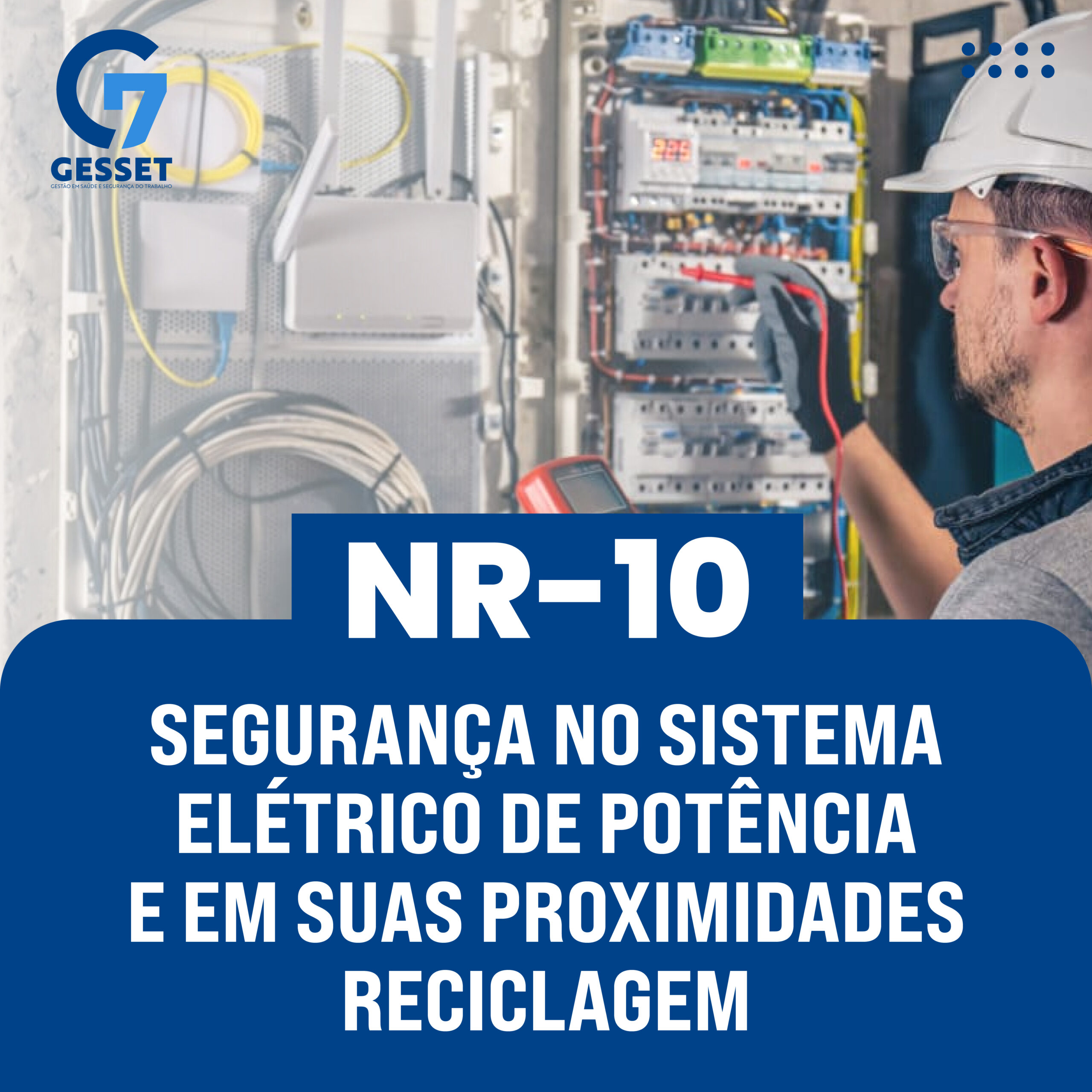 NR 10 – CURSO COMPLEMENTAR – SEGURANÇA NO SISTEMA ELÉTRICO DE POTÊNCIA (SEP) E EM SUAS PROXIMIDADES RECICLAGEM