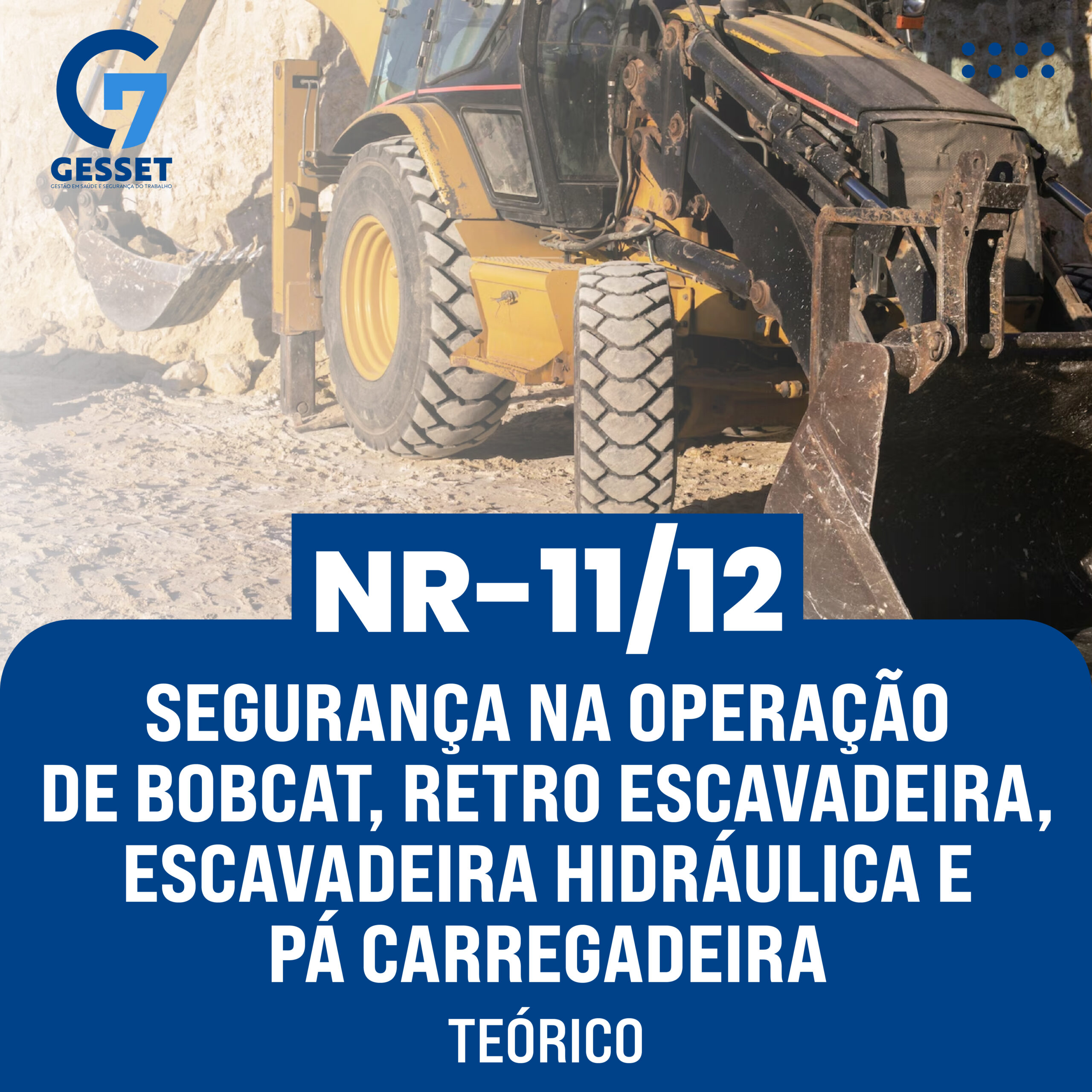 NR 11/12 – Segurança na Operação de Bobcat, Retro Escavadeira, Escavadeira Hidráulica e Pá Carregadeira – Teórico