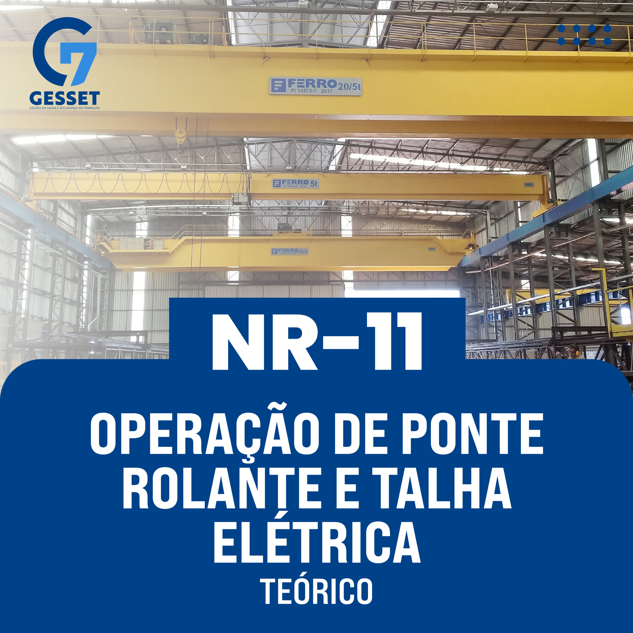 NR 11 – Operação de Ponte Rolante e Talha elétrica – Teórico – 16 horas