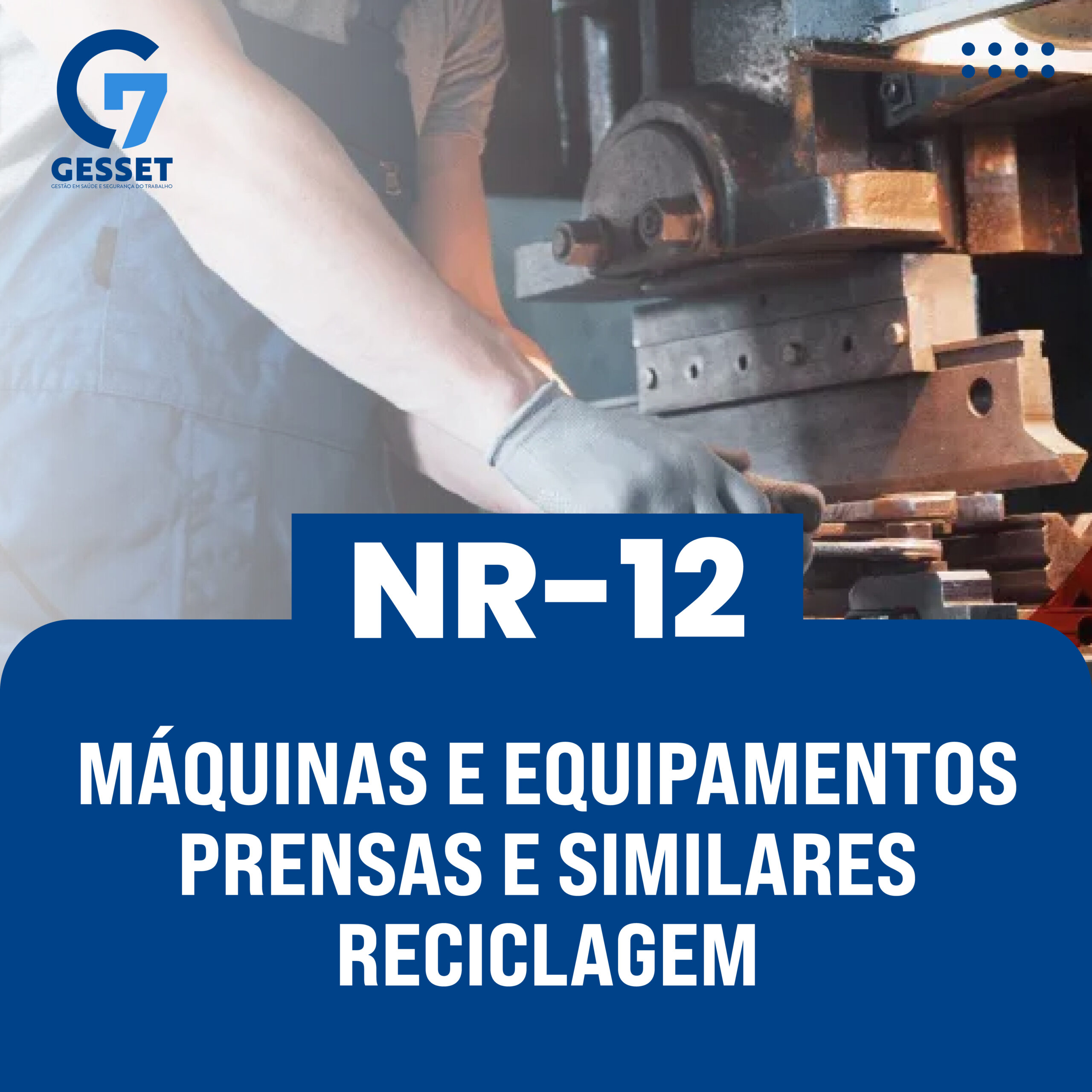 NR 12 – Máquinas e Equipamentos – Prensas e Similares – Reciclagem