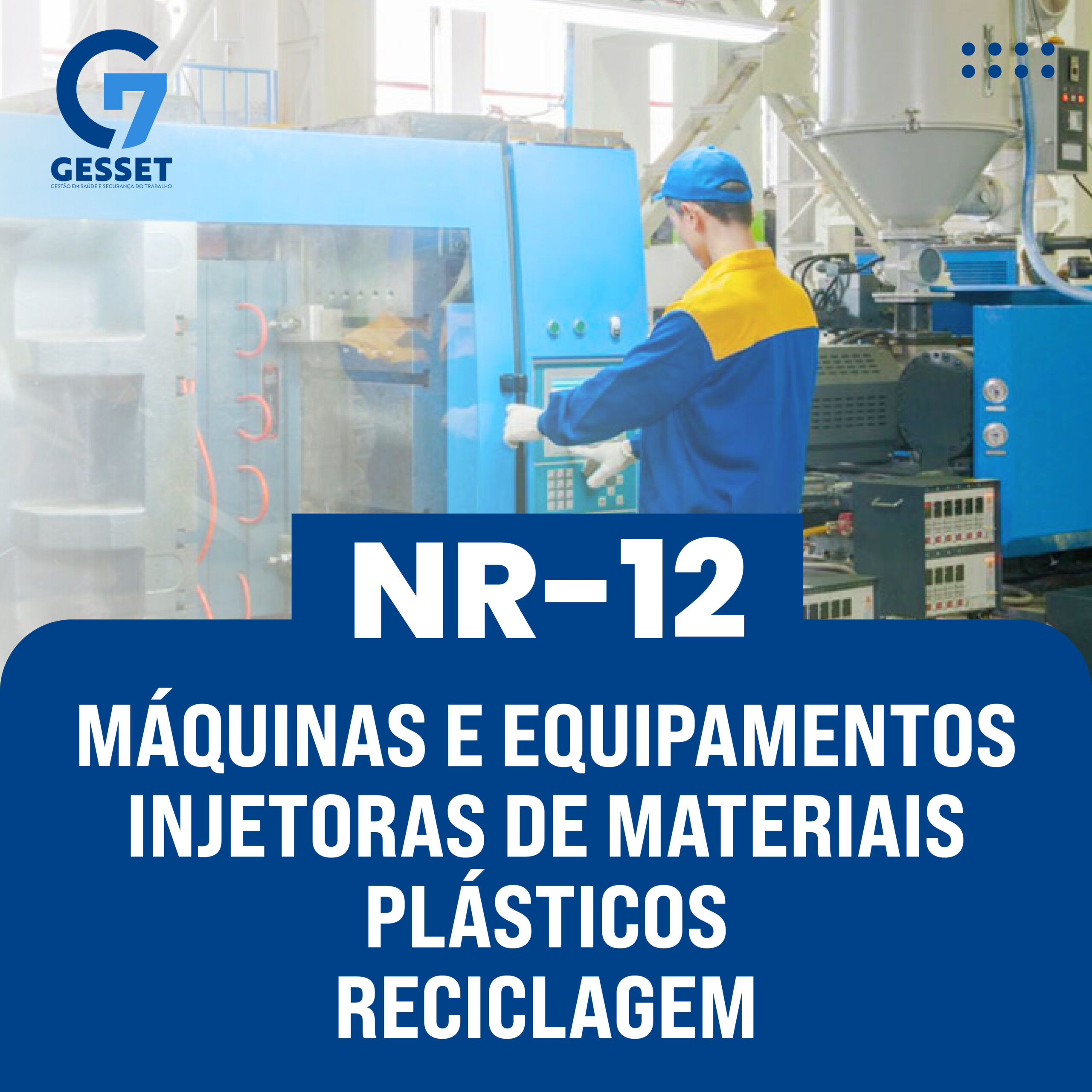 NR 12 – Máquinas e Equipamentos – Injetoras de Materiais Plásticos – Reciclagem