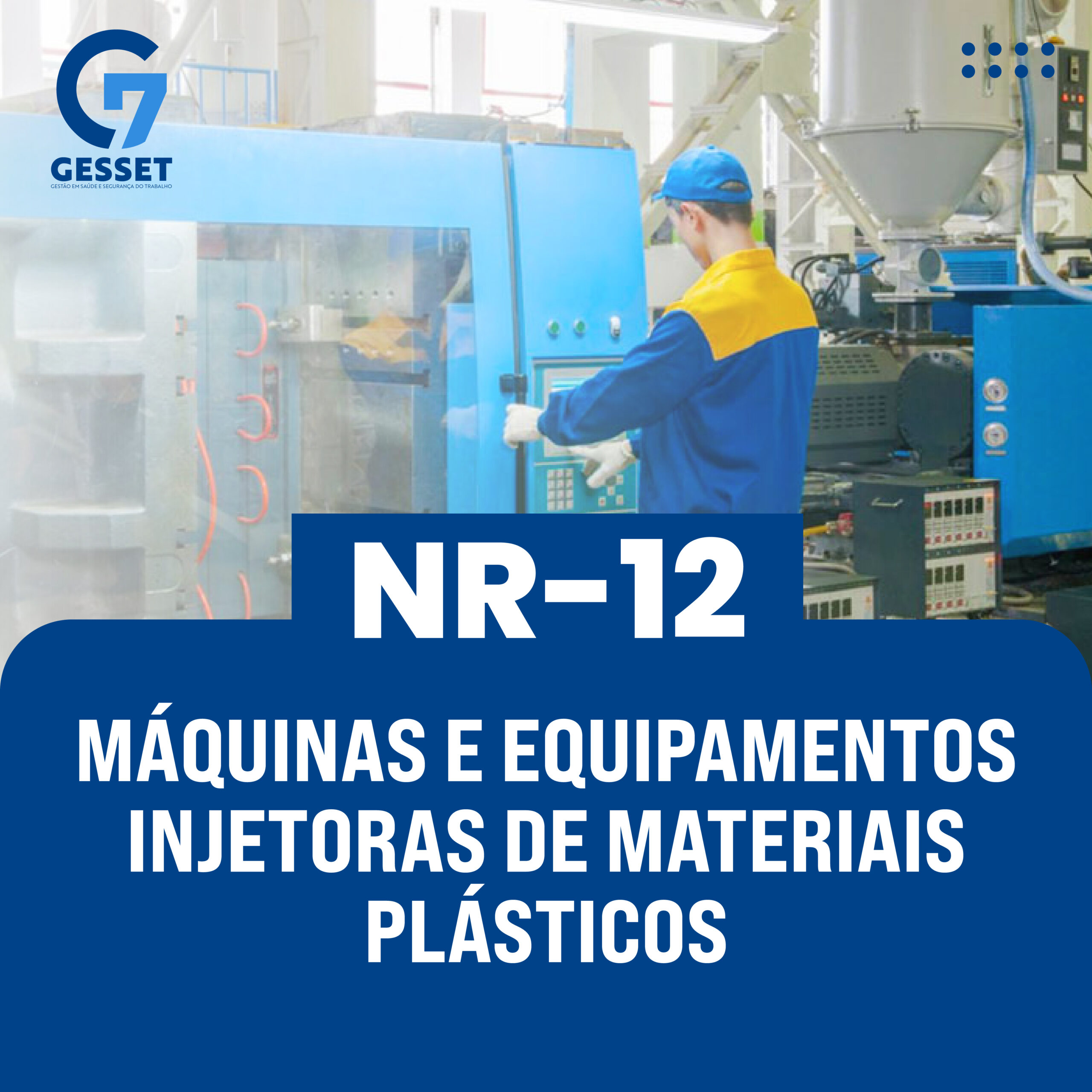 NR 12 – Máquinas e Equipamentos – Injetoras de Materiais Plásticos – Teórico