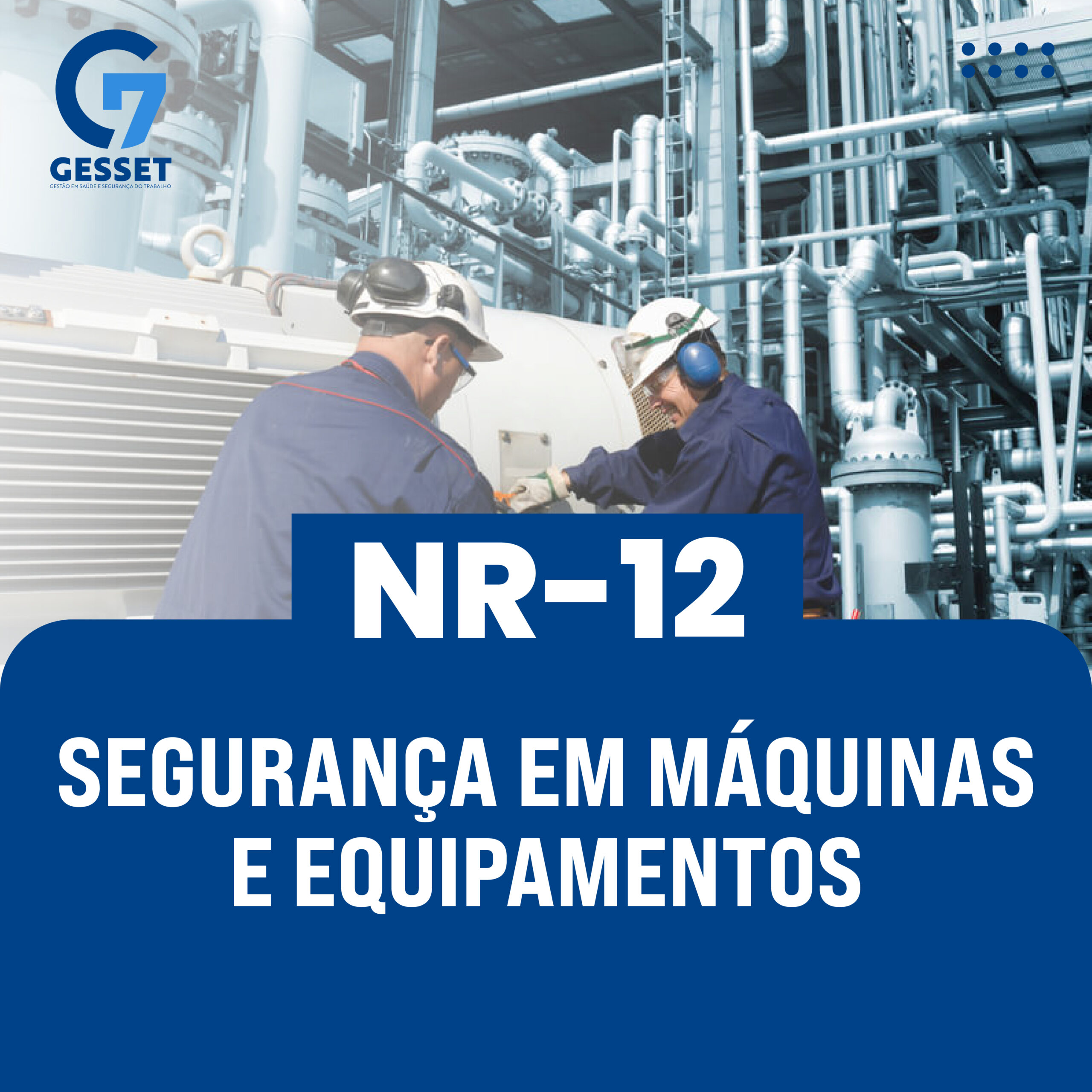 NR 12 – Segurança em Máquinas e Equipamentos
