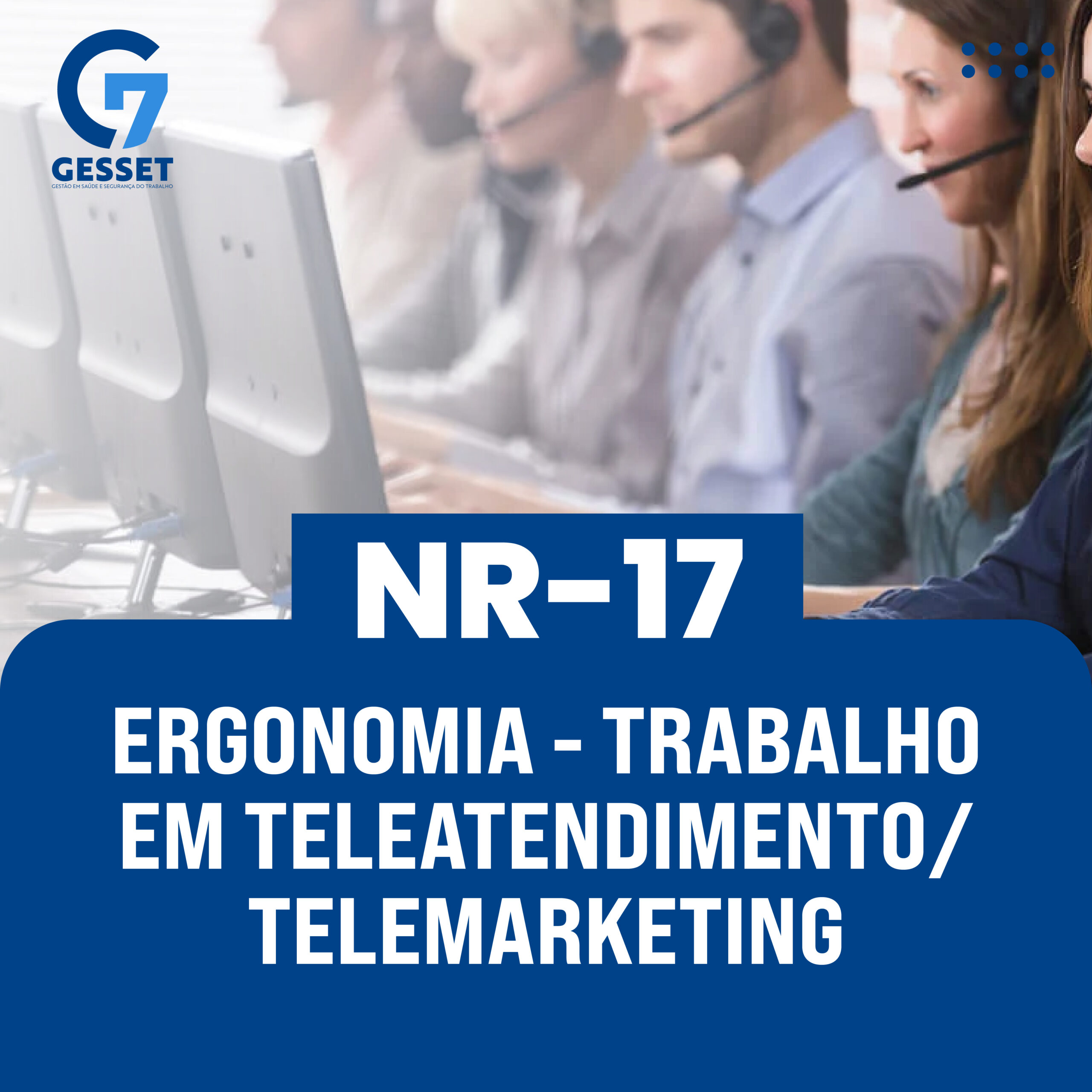 NR 17 – Ergonomia para Trabalho em Teleatendimento/Telemarketing