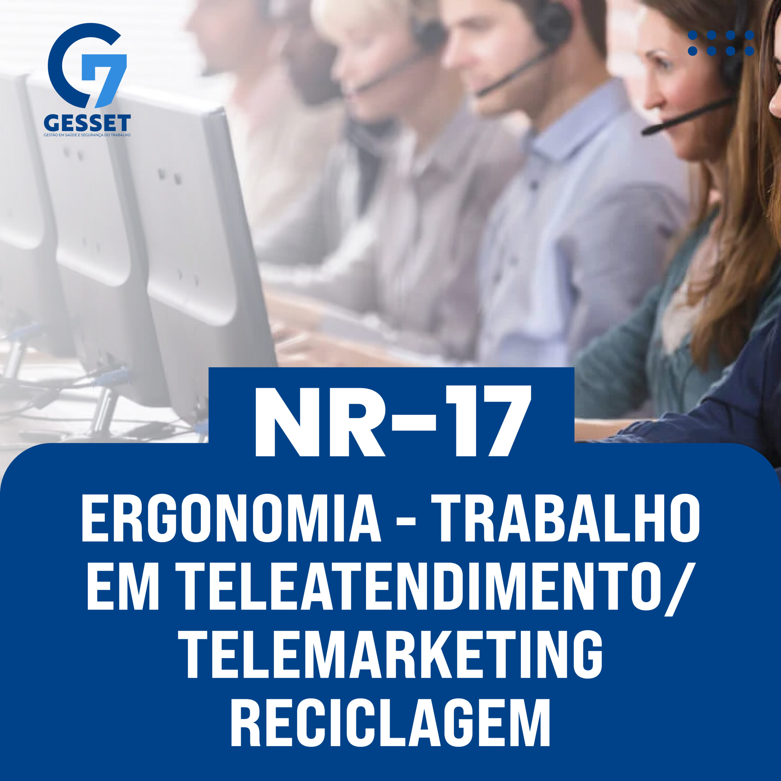 NR 17 – Ergonomia para Trabalho em Teleatendimento/Telemarketing – Reciclagem