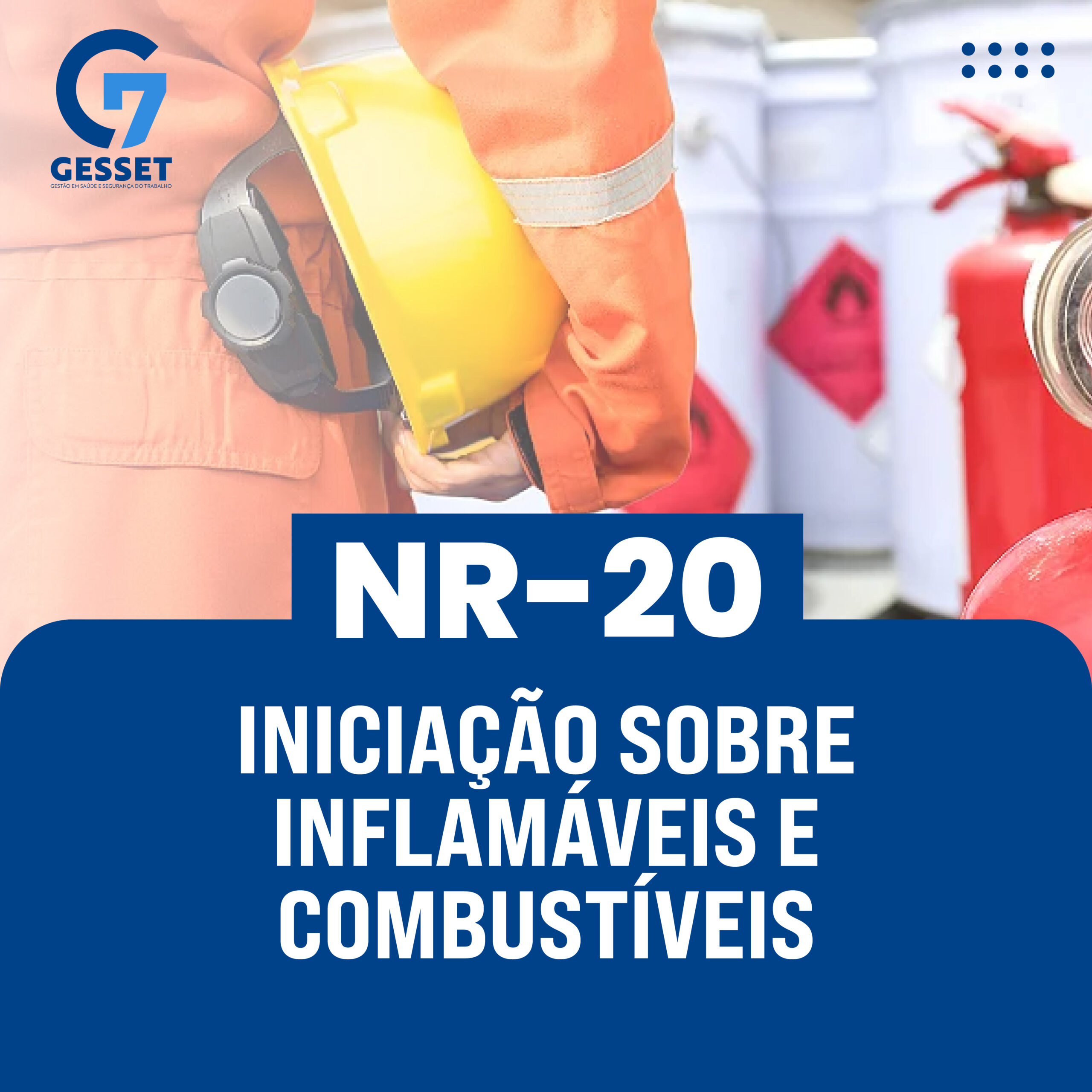 NR 20 – Iniciação Sobre Inflamáveis e Combustíveis
