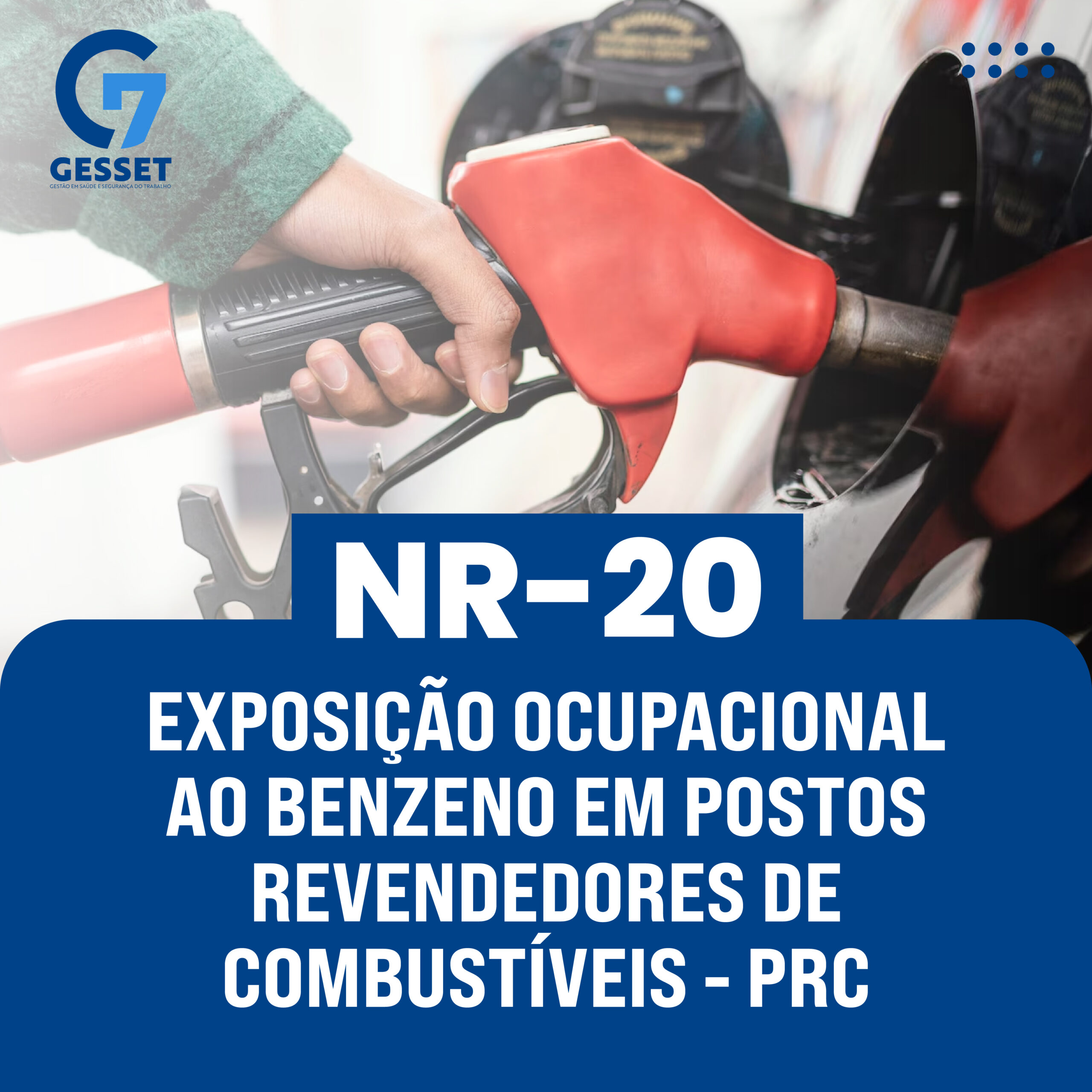 NR 20 – Exposição Ocupacional ao Benzeno em Postos Revendedores de Combustíveis – PRC