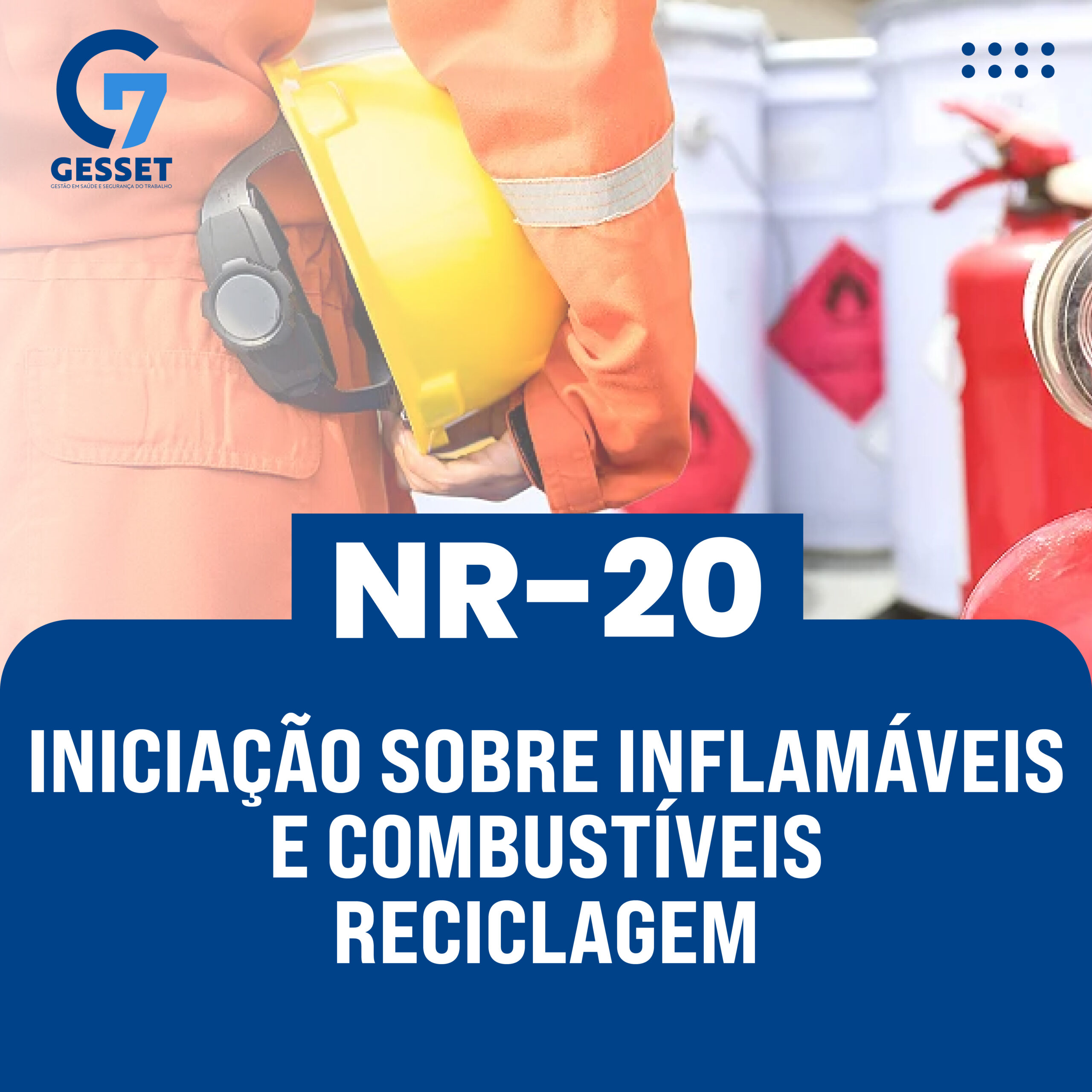 NR 20 – Iniciação Sobre Inflamáveis e Combustíveis Reciclagem