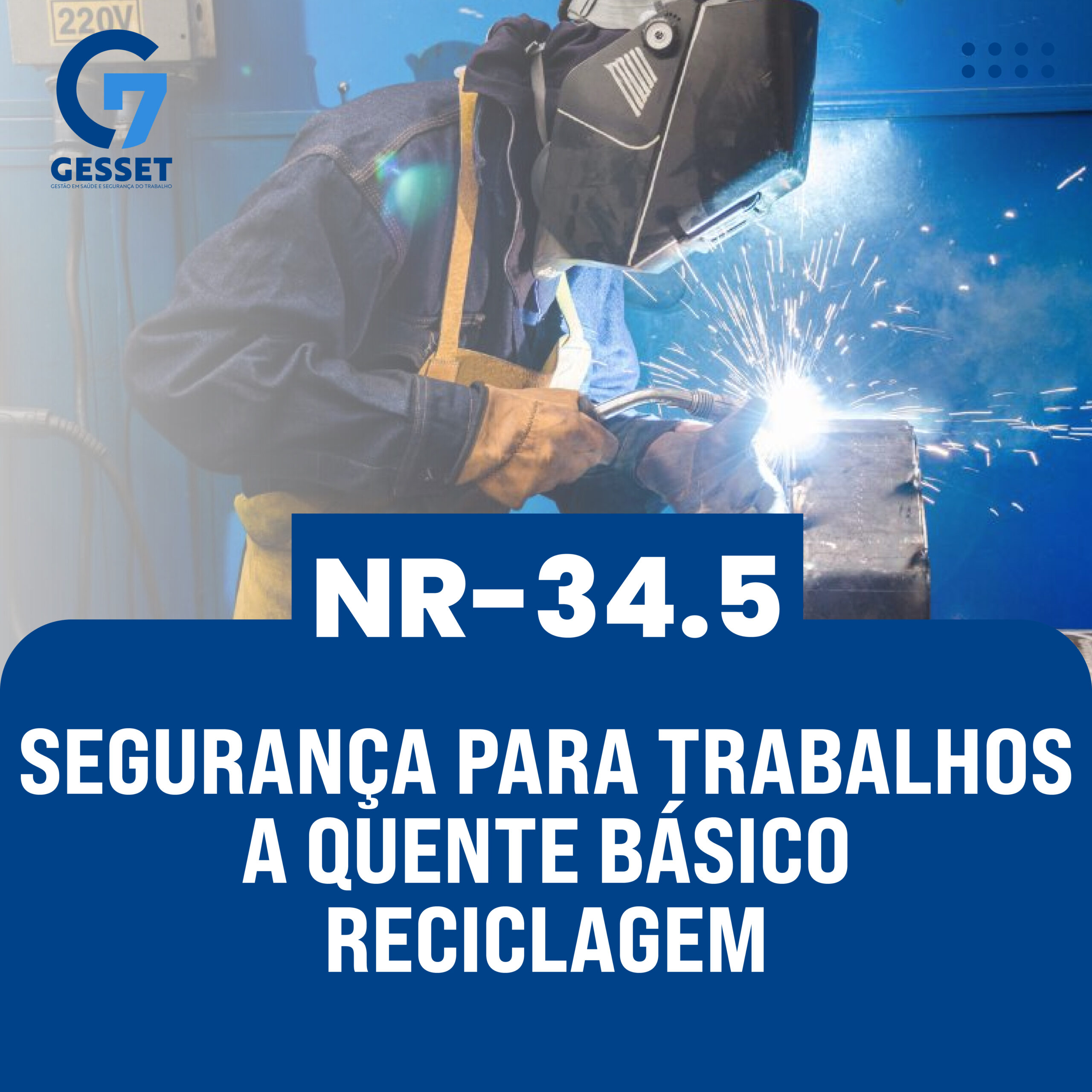 NR 34.5 – Segurança para Trabalhos a Quente – Básico – Reciclagem