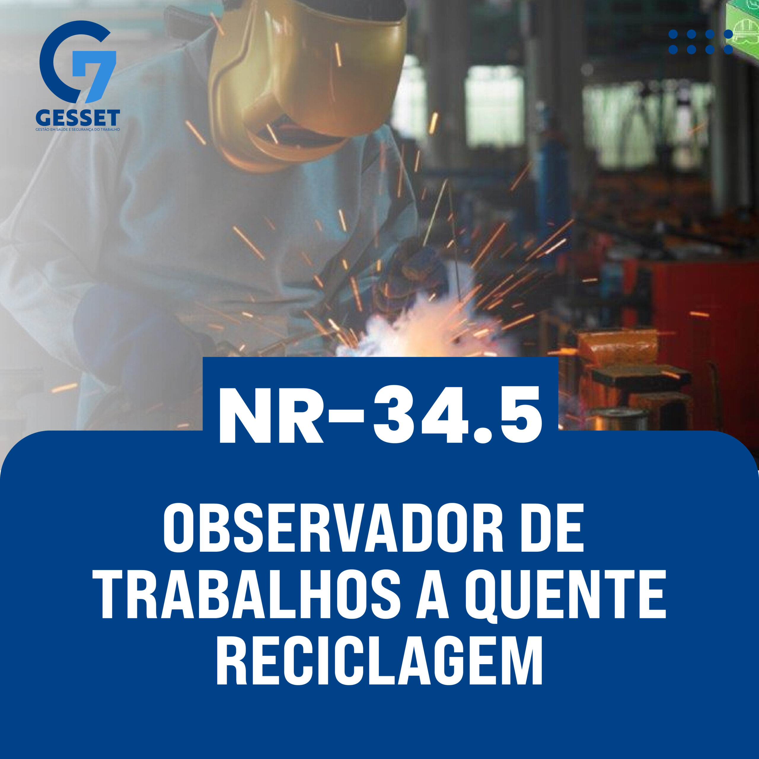 NR 34.5 – Observador de Trabalhos a Quente – Reciclagem