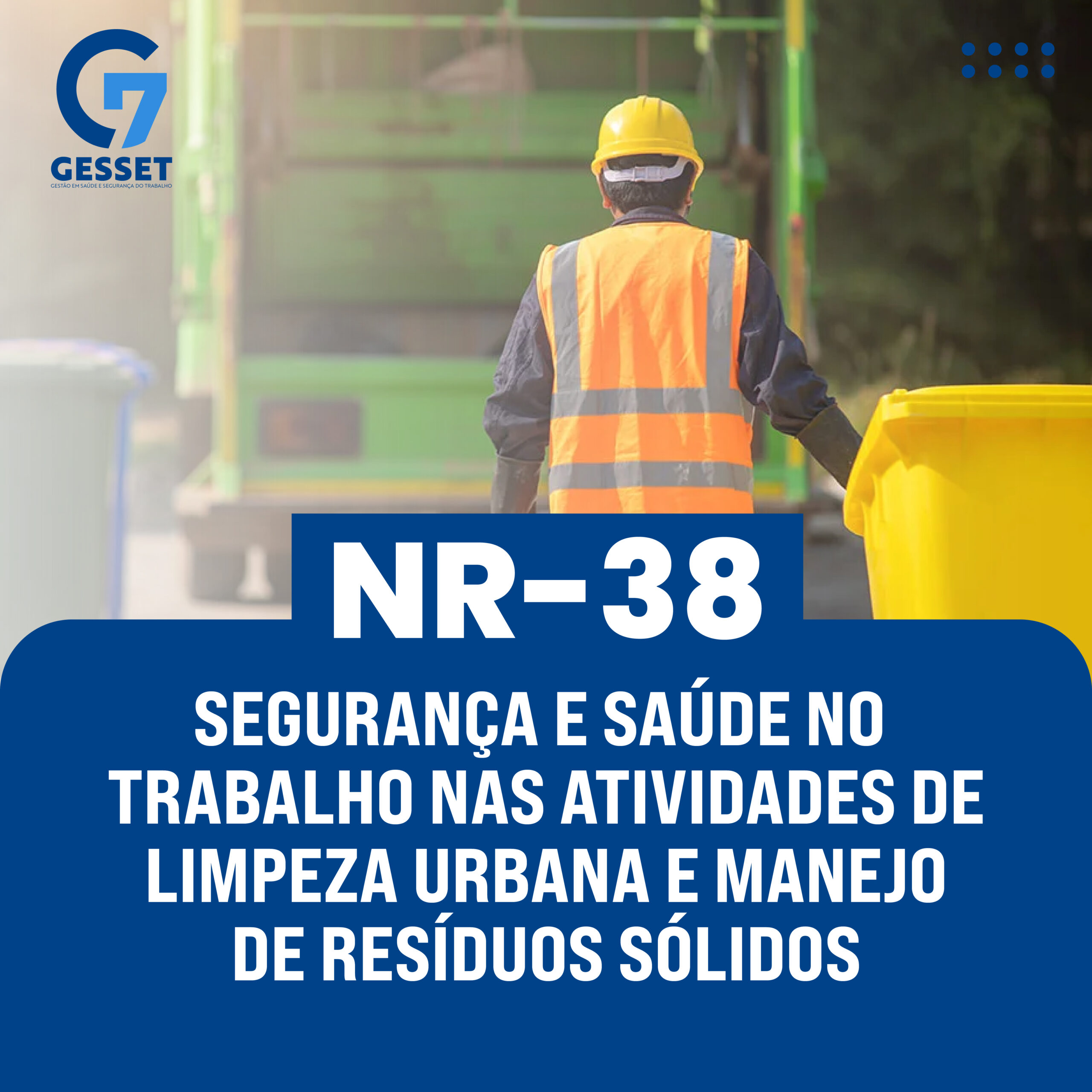 NR 38 – Segurança e Saúde no Trabalho nas Atividades de Limpeza Urbana e Manejo de Resíduos Sólidos – Teórico