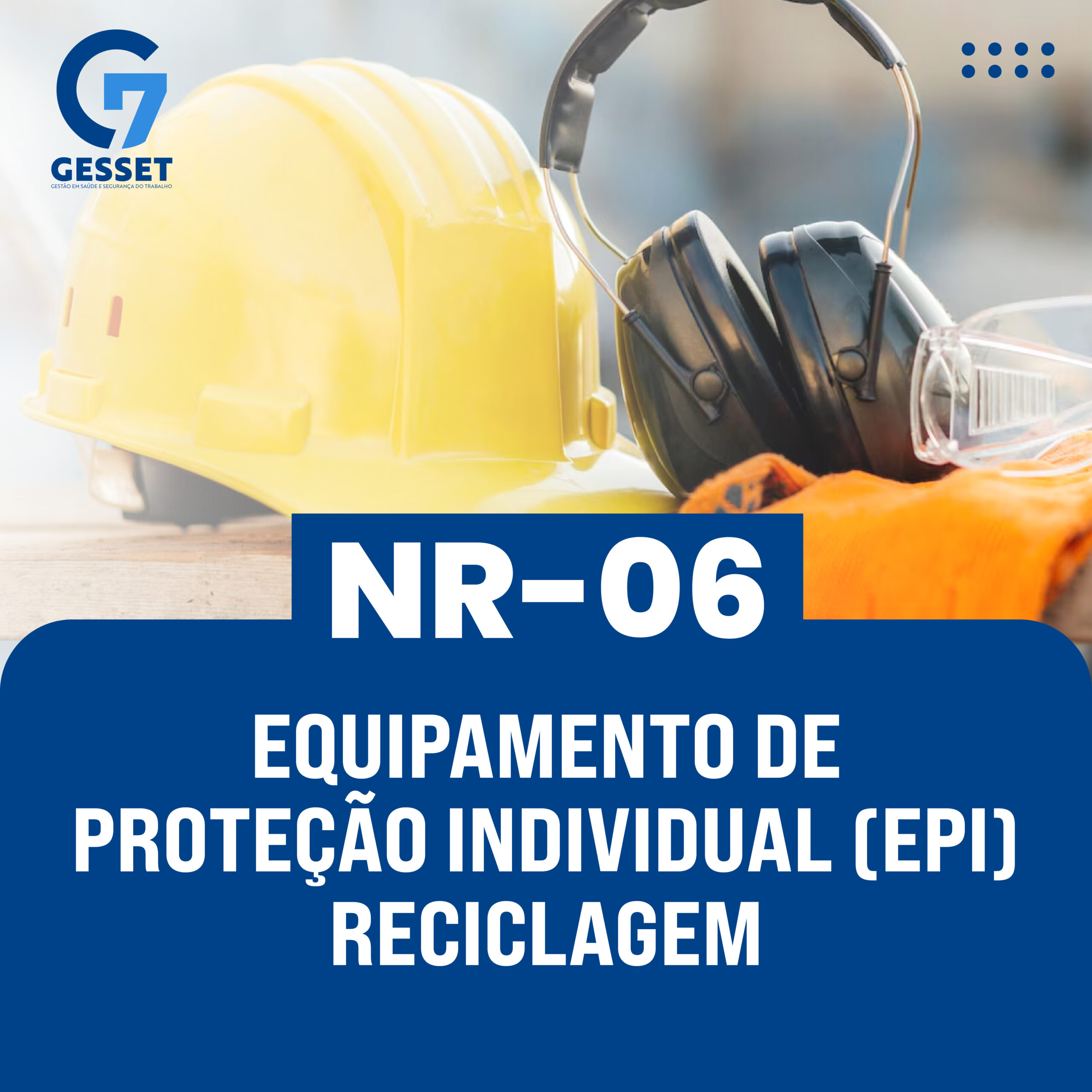 NR 06 EPI – Equipamento de Proteção Individual – Reciclagem – 4 horas
